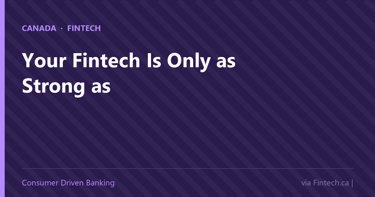 Your Fintech Is Only as Strong as Its Banking Partner – Fintech.ca |